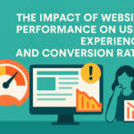The Impact of Website Performance on User Experience and Conversion Rates